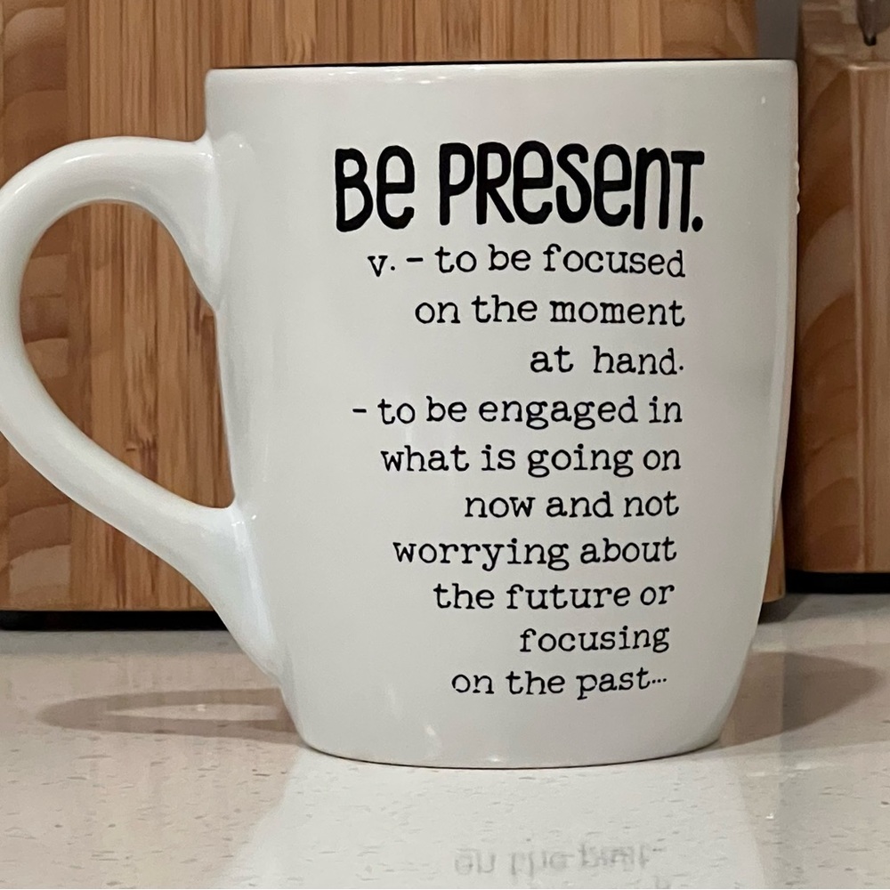 Inspirational Be Present White and Black Quote Large Oversized Mug